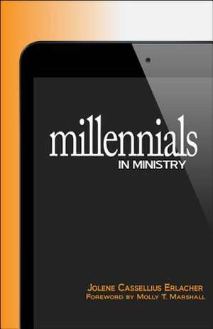 Millennials in Ministry de Jolene Cassellius Erlacher