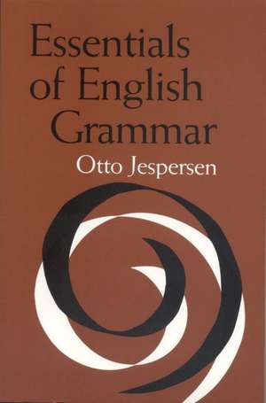 Essentials of English Grammar de Otto Jespersen