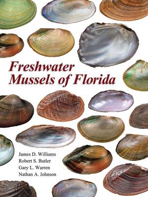 Freshwater Mussels of Florida de James D. Williams