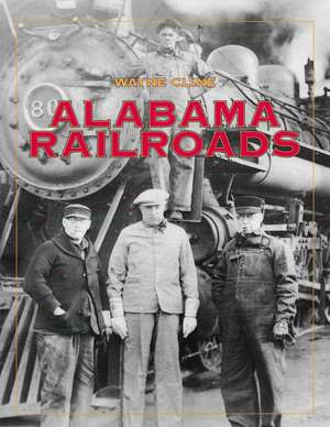 Alabama Railroads de Wayne Cline