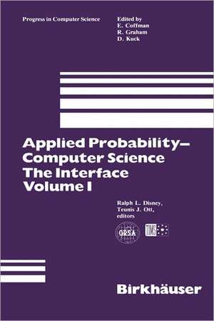 Applied Probability-Computer Science: The Interface Volume 1 de Ralph L. Disney