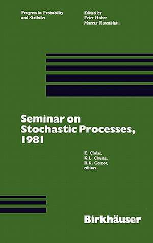 Seminar on Stochastic Processes, 1981 de Cinlar