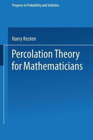 Percolation Theory for Mathematicians de Kesten