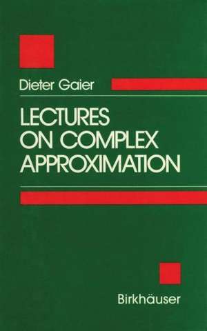 Lectures on Complex Approximation de Gaier