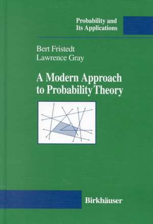 A Modern Approach to Probability Theory de Bert E. Fristedt