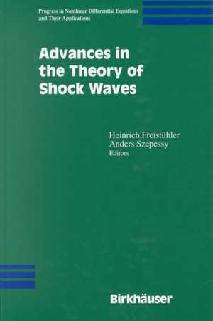 Advances in the Theory of Shock Waves de Heinrich Freistühler