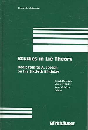 Studies in Lie Theory: Dedicated to A. Joseph on his Sixtieth Birthday de Joseph Bernstein