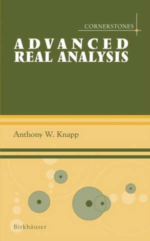 Advanced Real Analysis de Anthony W. Knapp