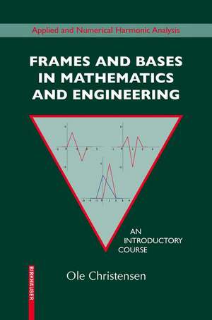 Frames and Bases: An Introductory Course de Ole Christensen