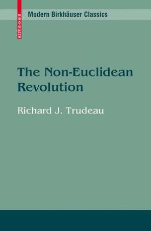 The Non-Euclidean Revolution de Richard J. Trudeau