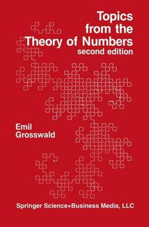 Topics from the Theory of Numbers de Emil Grosswald