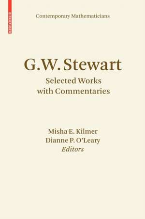 G.W. Stewart: Selected Works with Commentaries de Misha E. Kilmer