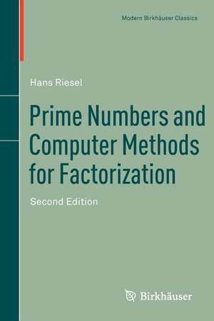 Prime Numbers and Computer Methods for Factorization de Hans Riesel