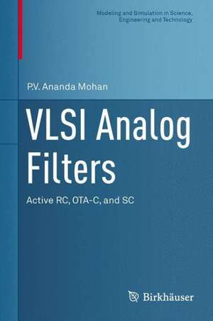 VLSI Analog Filters: Active RC, OTA-C, and SC de P.V. Ananda Mohan