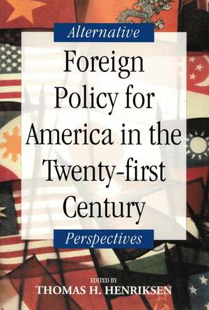 Foreign Policy for America in the Twenty-First Century: A Guide to the Collections in the Hoover Institution Archives de Thomas H. Henriksen