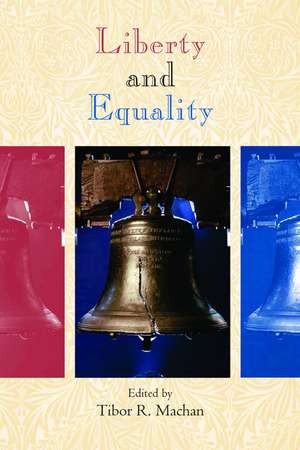 Liberty and Equality de Tibor R. Machan