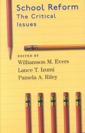 School Reform: The Critical Issues de Williamson M. Evers