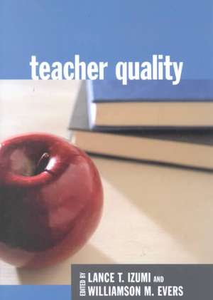 Teacher Quality de Lance T. Izumi