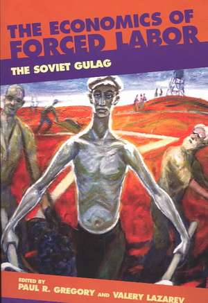 Economics Forced Labor, Gulag: An Assessment of the Koret Task Force on K-12 Education de Paul R. Gregory