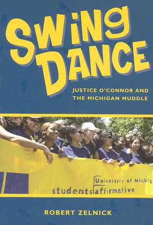 Swing Dance: Justice O'Connor and the Michigan Muddle de Robert Zelnick