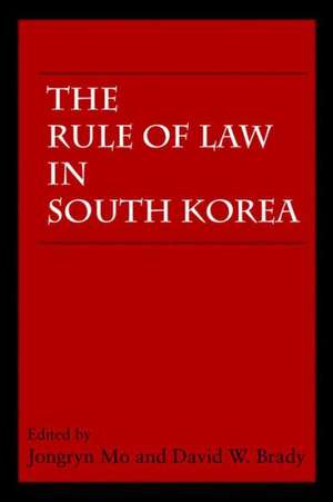 The Rule of Law in South Korea de Jongryn Mo