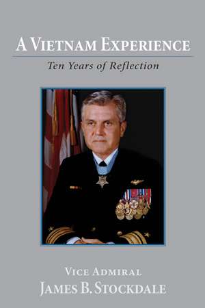 A Vietnam Experience: Ten Years of Reflection de James B. Stockdale