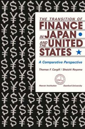 The Transition of Finance in Japan and the United States: A Comparative Perspective de Thomas F. Cargill