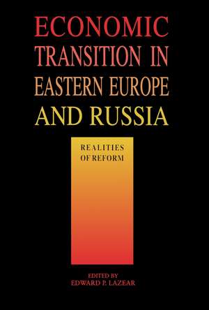 Economic Transition in Eastern Europe and Russia: Realities of Reform de Edward Lazear