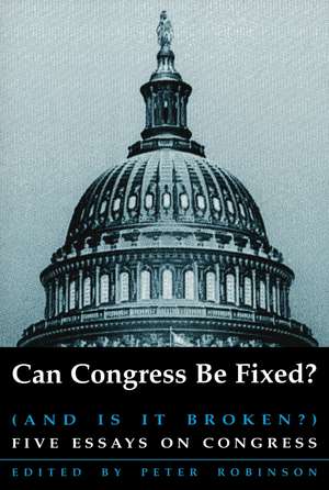 Can Congress Be Fixed? de Peter Robinson
