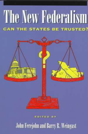 The New Federalism: Can the States Be Trusted? de John A. Ferejohn