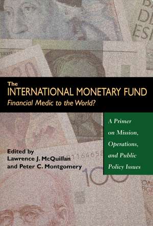 International Monetary Fund: Financial Medic to the World? de Lawrence McQuillan