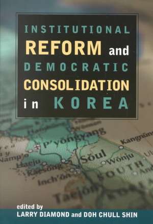 Institutional Reform Korea: Selected Writings on Campaign Finance Reform de Larry Diamond