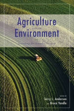 Agriculture and the Environment: Searching for Greener Pastures de Terry L. Anderson