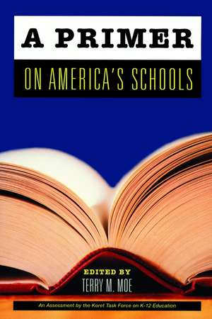 A Primer on America's Schools de Terry M. Moe