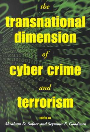 The Transnational Dimension of Cyber Crime and Terrorism de Abraham D. Sofaer