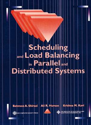 Scheduling and Load Balancing in Parallel and Distributed Systems de BA Shirazi