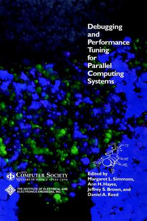 Debugging and Performance Tuning for Parallel Computing Systems de AH Hayes