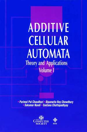 Additive Cellular Automata – Theory and Applications V 1 de PP Chaudhuri