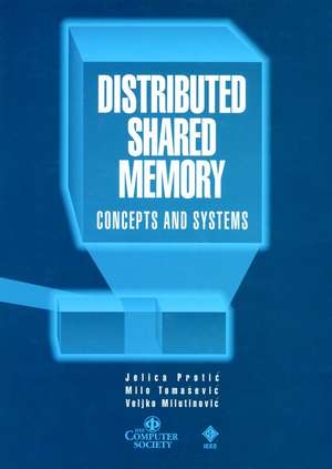 Distributed Shared Memory – Concepts and Systems de J Protic