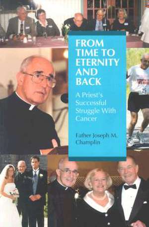 From Time to Eternity and Back de Joseph M. Champlin