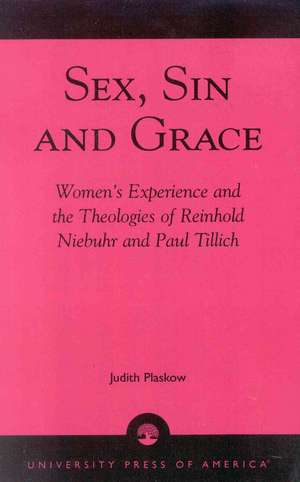 Sex, Sin, and Grace de Judith Plaskow