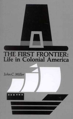 The First Frontier de John Chester Miller