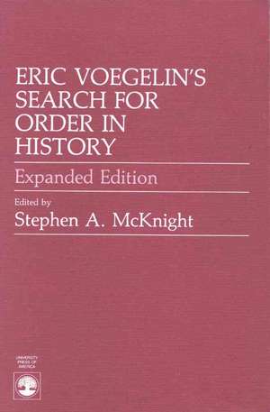 Eric Voegelin's Search for Order in History de Stephen A. McKnight