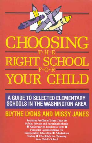 Choosing the Right School for Your Child de Blythe Lyons