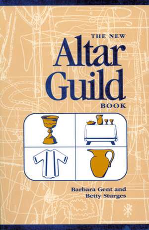 New Altar Guild Book (Revised) de Barbara Gent