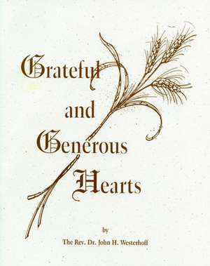 Grateful and Generous Hearts de John H. Westerhoff