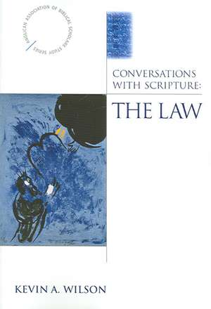 Conversations with Scripture: The Law de Kevin A. Wilson