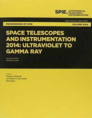 Space Telescopes and Instrumentation 2014