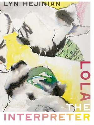 Lola the Interpreter de Lyn Hejinian