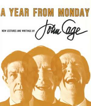 A Year from Monday: New Lectures and Writings de John Cage